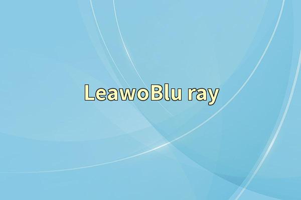 LeawoBlu-ray