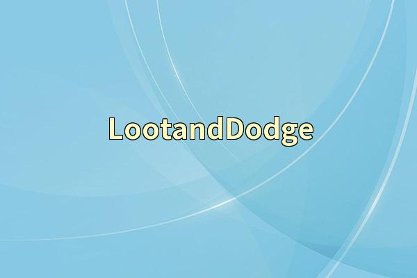 LootandDodge