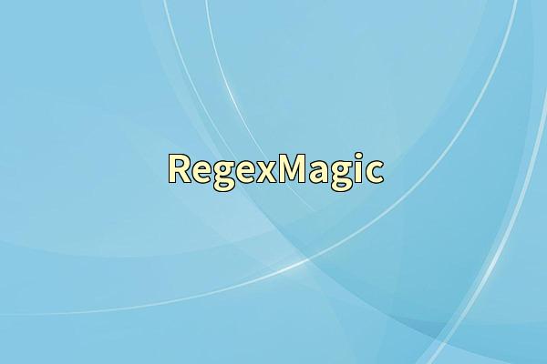 RegexMagic