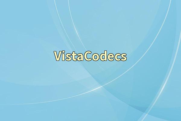 VistaCodecs