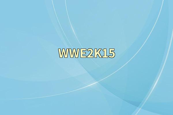 WWE2K15