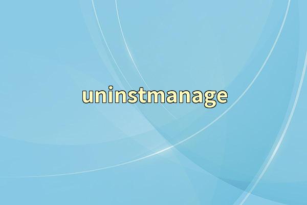 uninstmanage